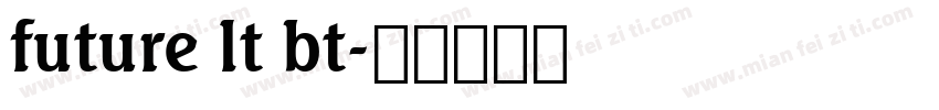 future lt bt字体转换